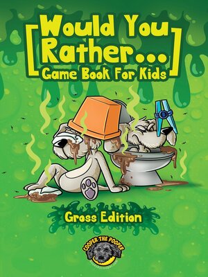 cover image of Would You Rather Game Book for Kids (Gross Edition)